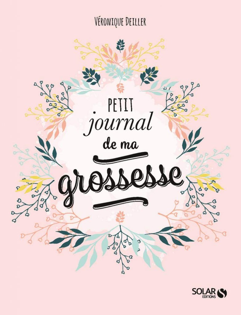 Gardez un souvenir de vos 9 mois de grossesse avec le "Petit journal de ma grossesse".