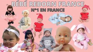 Bébé Reborn France, la plus large gamme de bébé reborn fille et garçon