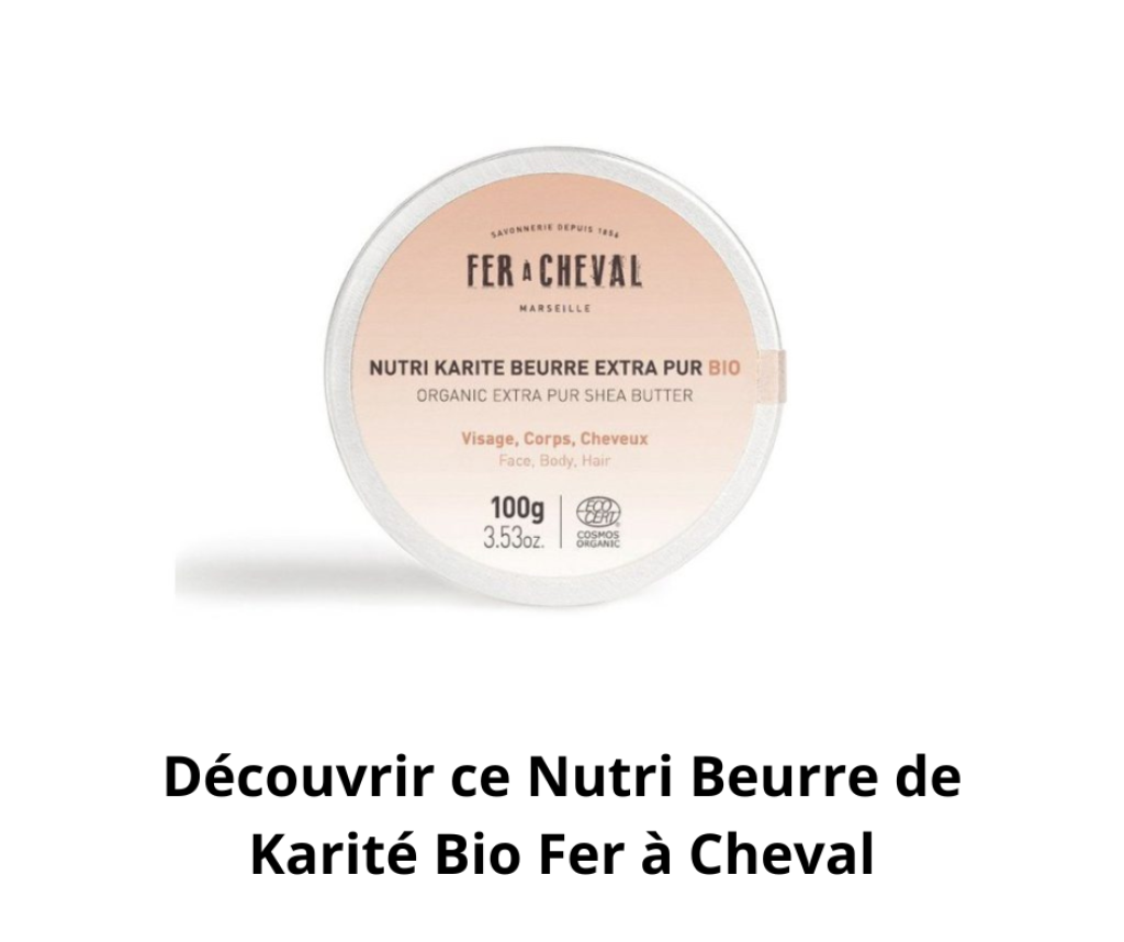 Ce beurre de karité extra pur de la Savonnerie Fer à cheval est bio.